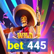 bet 445